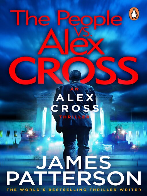 Title details for The People vs. Alex Cross by James Patterson - Wait list